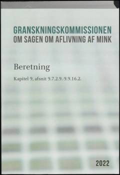 Granskningskommissionen om Sagen om Aflivning af Mink : beretning. Bind 5 : Kapitel 9, afsnit 9.7.2.9.-9.9.16.2