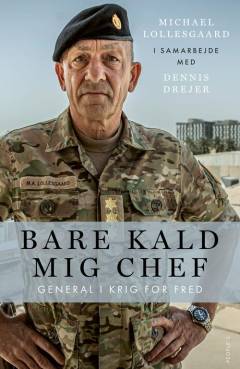 Bare kald mig chef : general i krig for fred