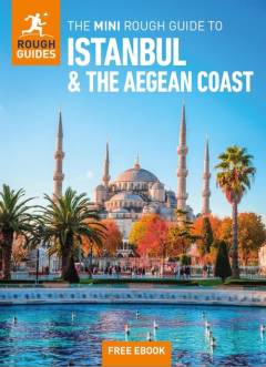 The mini rough guide to Istanbul & the Aegean Coast