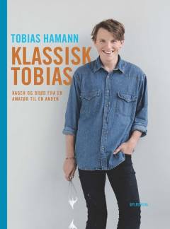 Klassisk Tobias : kager og brød fra en amatør til en anden