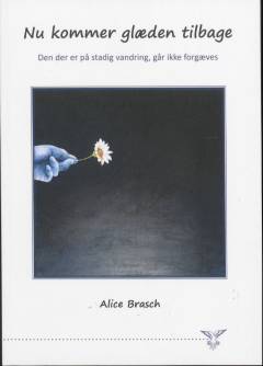 Nu kommer glæden tilbage : den der er på stadig vandring, går ikke forgæves