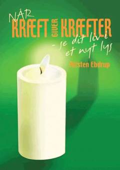 Når kræft giver kræfter : se dit liv i et nyt lys