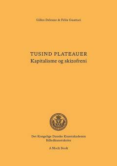 Tusind plateauer : kapitalisme og skizofreni