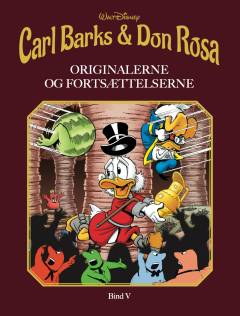 Carl Barks & Don Rosa : originalerne og fortsættelserne. Bind 5