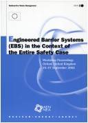Engineered barrier systems (EBS) in the context of the entire safety case : workshop proceedings, Oxford, United Kingdom 25-27 September 2002