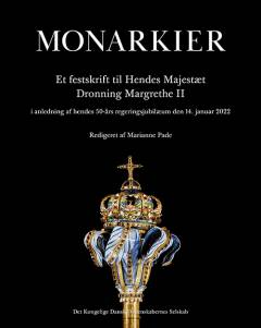 Monarkier : et festskrift til hendes majestæt Dronning Margrethe II