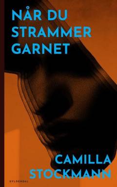 Når du strammer garnet : en fortælling