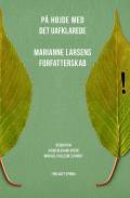 På højde med det uafklarede : Marianne Larsens forfatterskab