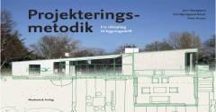Projekteringsmetodik : fra idéoplæg til bygningsdrift