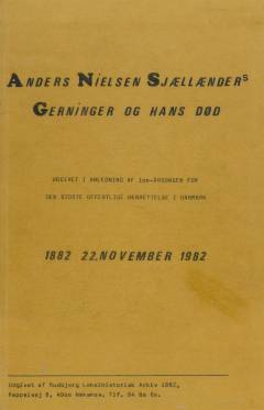Anders Nielsen Sjællænders gerninger og hans død : 1822 - 22. november - 1982