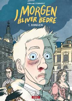 I morgen bliver bedre. Bind 1. : Kongen