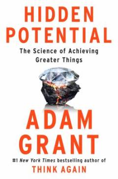 Hidden potential : the science of achieving greater things