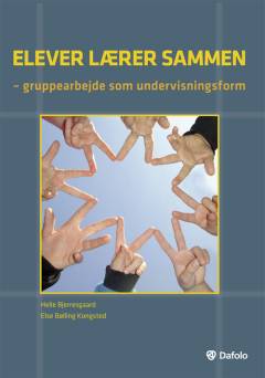 Elever lærer sammen : gruppearbejde som undervisningsform