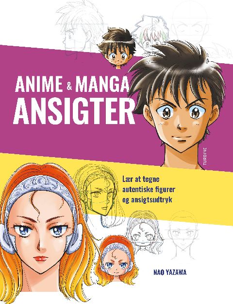 Anime & manga ansigter : lær at tegne autentiske figurer og ansigtsudtryk