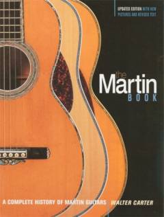 The Martin book : a complete history of Martin guitars