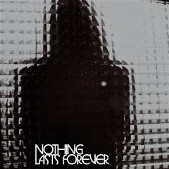 Nothing lasts forever