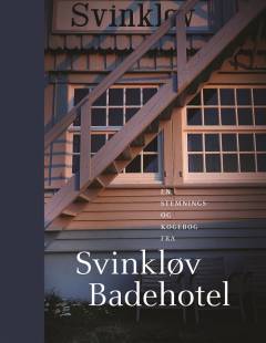 En stemnings- og kogebog fra Svinkløv Badehotel