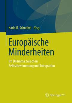 Europäische Minderheiten : im Dilemma zwischen Selbstbestimmung und Integration