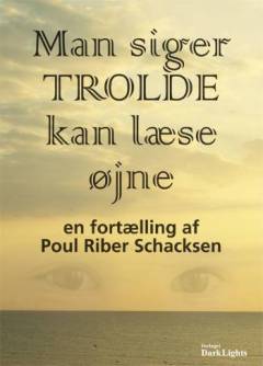 Man siger, trolde kan læse øjne : en fortælling