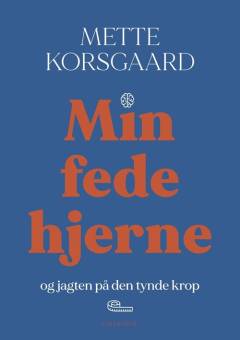 Min fede hjerne og jagten på den tynde krop