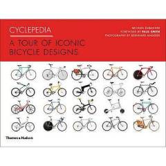 Cyclepedia : a tour of iconic bicycle designs
