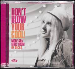 Don't blow your cool! : more 60s girls from UK Decca