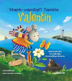 'Mærk-værdigt'! tænkte Valentin