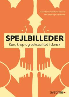 Spejlbilleder : køn, krop og seksualitet i dansk