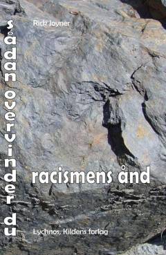 Sådan overvinder du racismens ånd