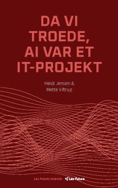 Da vi troede, AI var et IT-projekt