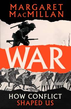 War : how conflict shaped us