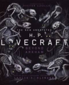 The new annotated H.P. Lovecraft : beyond Arkham