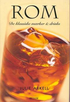 Rom : de klassiske mærker og drinks