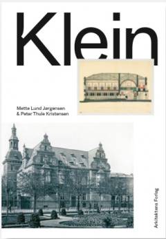 Klein : arkitekten Vilhelm Kleins skrifter og historicismen i Danmark