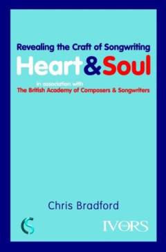 Heart & soul : revealing the craft of songwriting