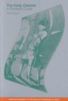 The early clarinet : a practical guide