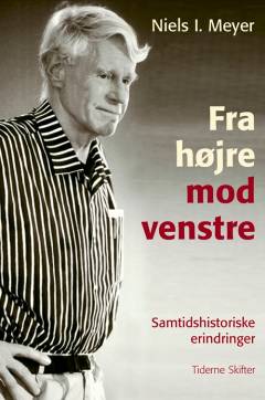 Fra højre mod venstre : samtidshistoriske erindringer