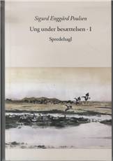 Ung under besættelsen. Bind 1 : Spredehagl : tanker til tiden