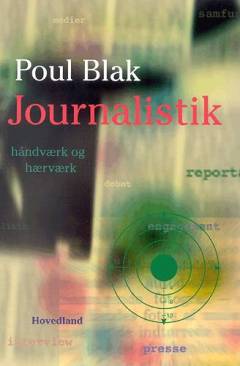 Journalistik : håndværk og hærværk
