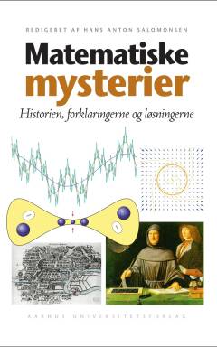 Matematiske mysterier : historien, forklaringerne og løsningerne