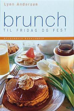 Brunch til fridag og fest