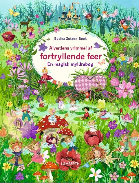 Alverdens vrimmel af fortryllende feer : en magisk myldrebog