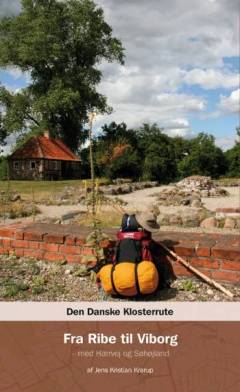 Den danske klosterrute. Bind 2 : Fra Ribe til Viborg : med Hærvej og Søhøjland