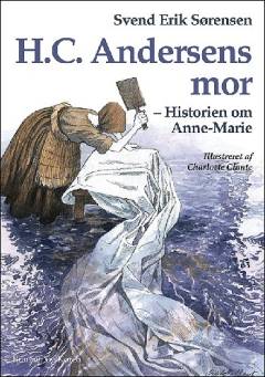 H.C. Andersens mor : historien om Anne-Marie