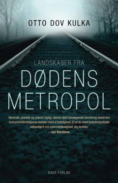 Landskaber fra dødens metropol : refleksioner over erindringen og forestillingsevnen
