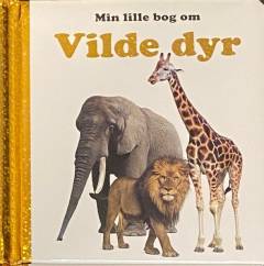 Min lille bog om vilde dyr
