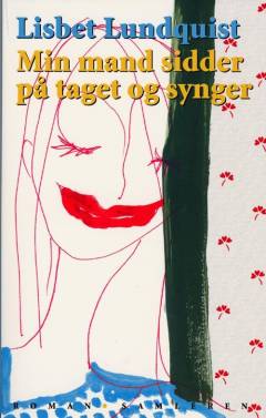 Min mand sidder på taget og synger