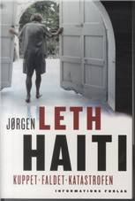 Haiti : kuppet, faldet, katastrofen
