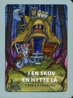 I en skov en hytte lå