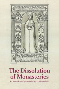 The dissolution of monasteries : the case of Denmark in a regional perspective